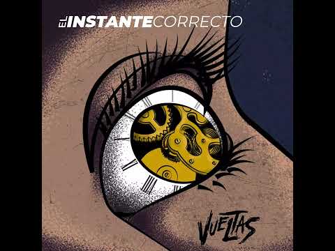 Vueltas - El Instante Correcto (2022) Full Album