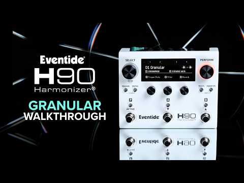 H90 Harmonizer® Granular Algorithms Walkthrough | Cosmic Web, Glitch, GrainMod & Stutter
