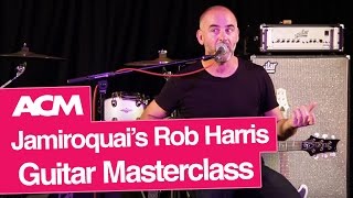 Jamiroquai's Rob Harris - Guitar Masterclass