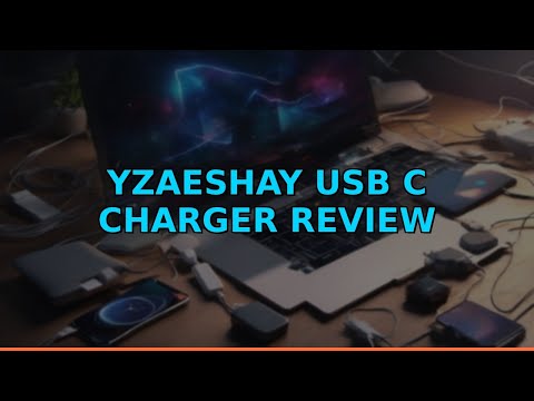 YZAESHAY USB C Charger Review