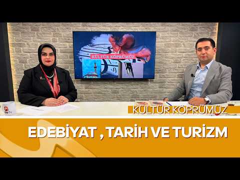 Kahramanmaraş’ın Kültürel Mirası ve Turizm Potansiyeli | Murat Yarım Kültür Köprümüz’de