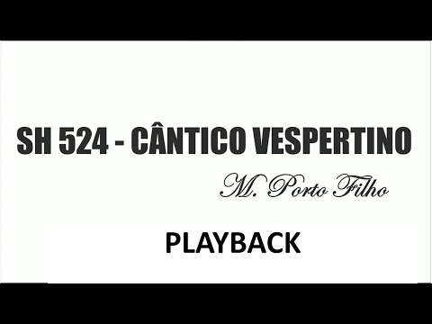 PLAYBACK SH 524 - CÂNTICO VESPERTINO  (SALMOS E HINOS)