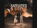 Satellites and Sirens - All We Need Is Sound 