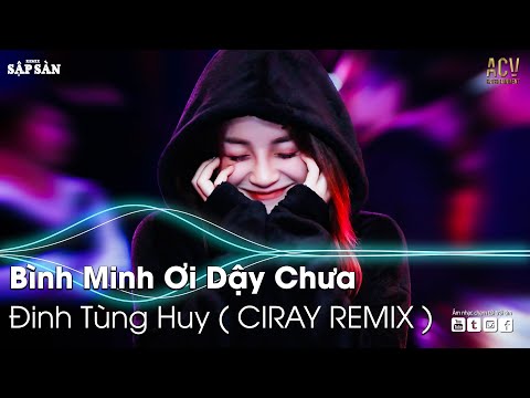 NONSTOP BÌNH MINH ƠI DẬY CHƯA REMIX | AI CHUNG TÌNH ĐƯỢC MÃI REMIX |NHẠC TRẺ REMIX HAY NHẤT HIỆN NAY