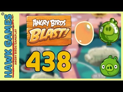Angry Birds Blast Level 438 - 3 Stars Walkthrough, No Boosters