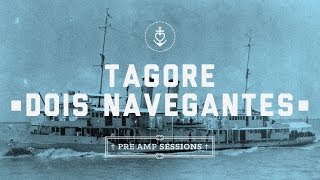 Tagore - Dois Navegantes (Ao Vivo No Estúdio)