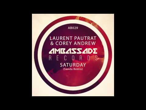 Saturday - Laurent Pautrat & Corey Andrew (Senda Remix)