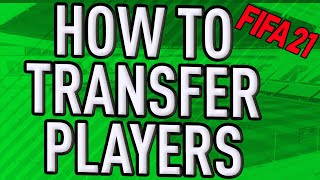 FIFA 21 CAREER MODE HOW TO TRANSFER PLAYERS