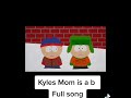 South Park Kyle S Mom Is A B Full Song
