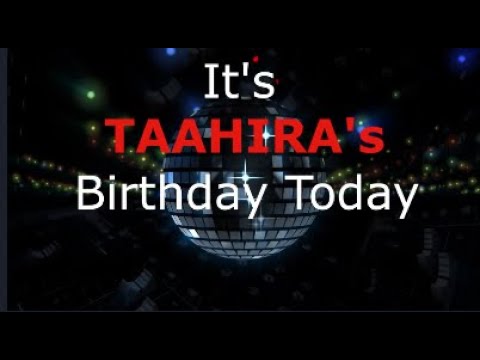 It's Taahira's Birthday Today! The Modern Birthday Song