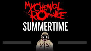 My Chemical Romance • Summertime (CC) 🎤 [Karaoke] [Instrumental Lyrics]
