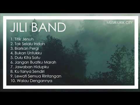 10 Lagu Terbaik Jili Band (Full Album)