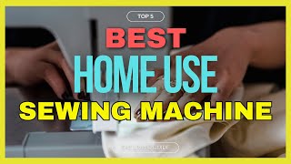 🔥 Best Home Use Sewing Machine in 2024 ☑️ TOP 5 ☑️