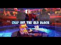 Chip Off The Old Block (Official Music Video)