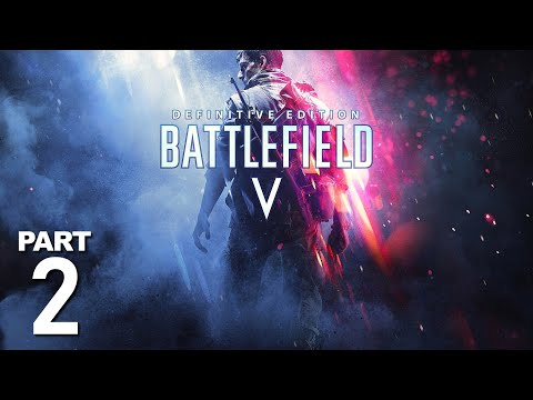 BATTLEFIELD V | Campaign Playthrough - Part 2