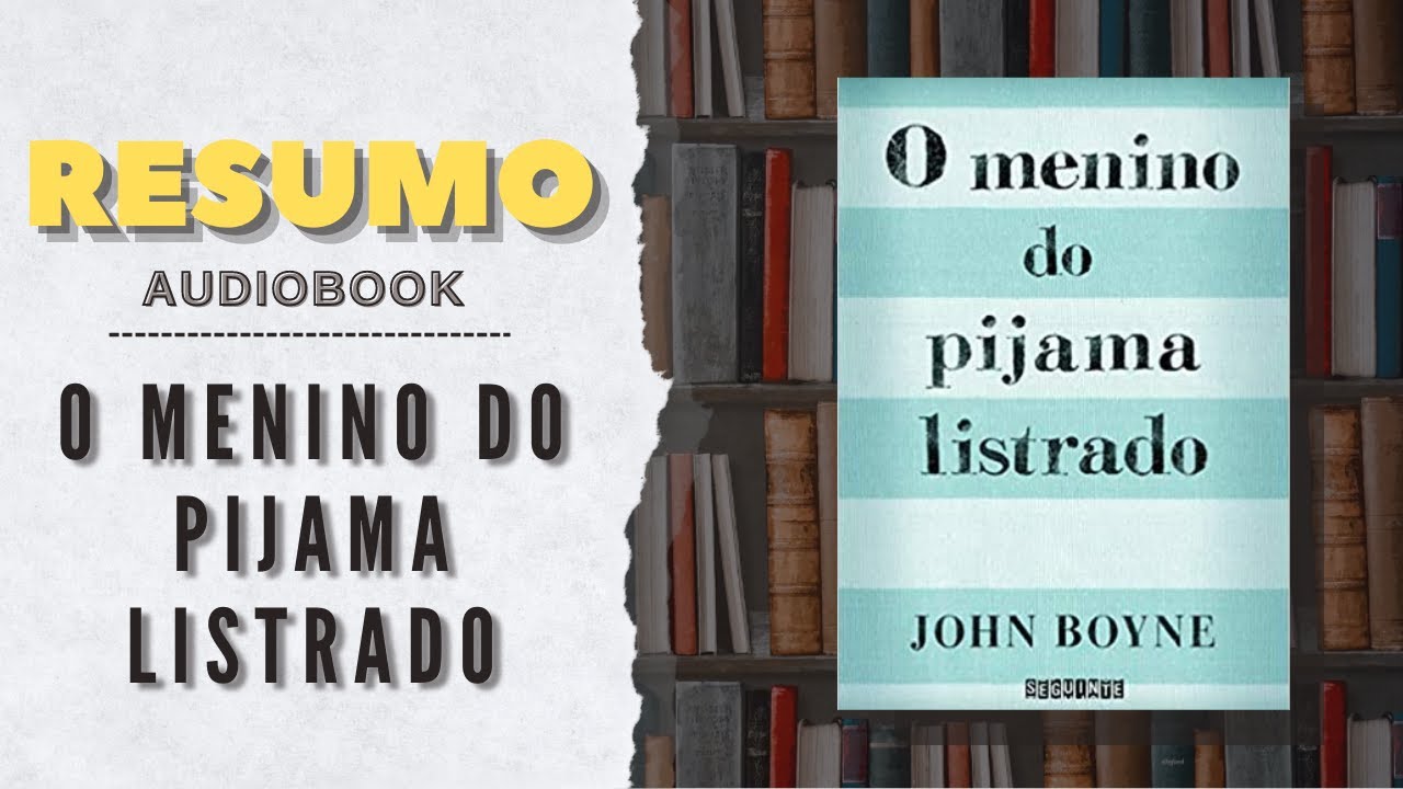 O menino do pijama listrado - Resumo | Audiobook