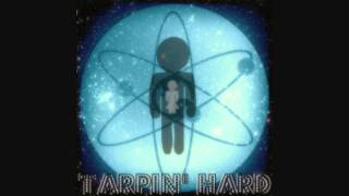 Tarpin&#39; Hard - Jay J FT Hawkins &amp; Vicc