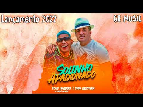 TONY GUERRA | DAN VENTURA E FORRÓ SACODE - SOLINHO APAIXONADO