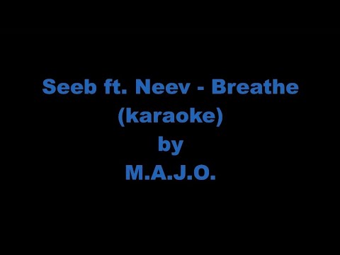 Seeb ft. Neev - Breathe (karaoke)
