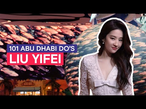 101 Abu Dhabi Do's - Adventures with Liu Yifei's Summer Experiences!