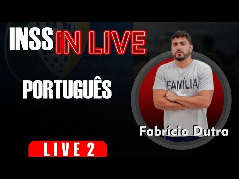 INSS IN LIVE 2021 - PORTUGUÊS - PROF. FABRÍCIO DUTRA (LIVE 10)
