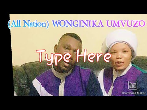 wonginika umvuzo [All Nations]