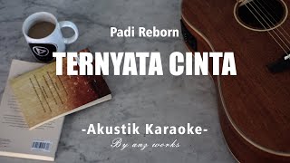Download lagu Ternyata Cinta - Padi ( Akustik Karaoke ) mp3