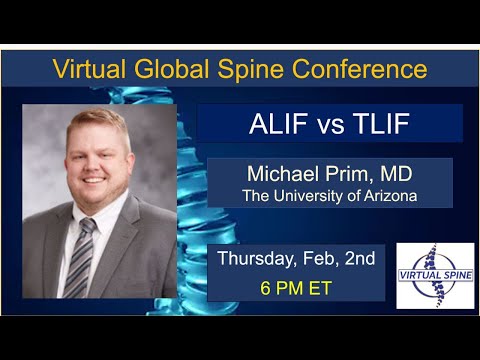 ALIF vs. TLIF with Dr. Micheal Prim Feb 2nd, 2023.