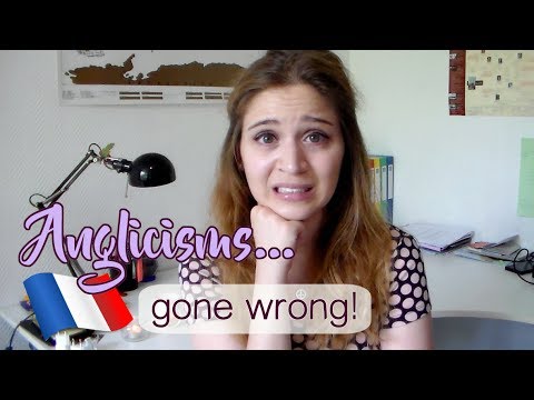 12 English Words Used WEIRDLY in French