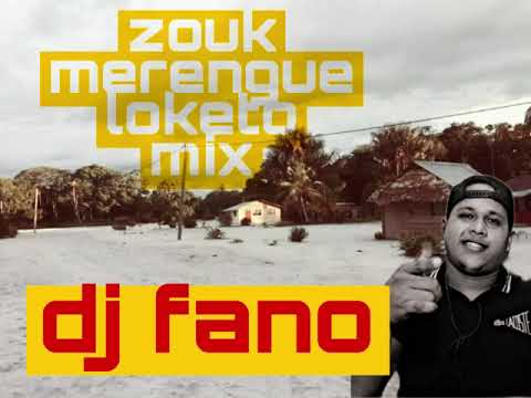 Zouk/Merengue/Loketo mini mix x Dj Fano