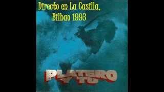 Platero y Tu -(9)- Si tu te vas - Directo en La Casilla, Bilbao 19/3/1993