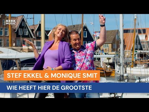 Stef Ekkel & Monique Smit - Wie Heeft Hier De Grootste