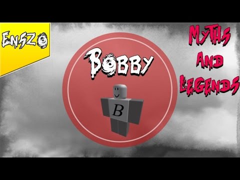 Download Bobbys Here Roblox Myths And Legends Season 4 Part - scary roblox myths