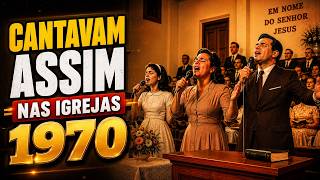 OS CANTORES EVANGÉLICOS DOS ANOS 70 | O ESTILO QUE NUNCA SAIU DA MEMÓRIA.