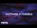 Anything Is Possible