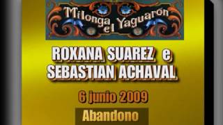 Roxana Suarez y Sebastian Achaval - Abandono - Milonga "El Yaguarón"