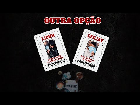 LIONN - OUTRA OPÇÃO Ft. CEEJAY