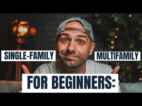 For Beginners Choosing Single-Family vs Multifamily Investing
