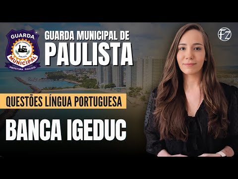 GUARDA MUNICIPAL DE PAULISTA  | QUESTÕES IGEDUC | LÍNGUA PORTUGUESA
