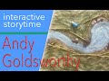 Interactive Preschool Storytime: Andy Goldsworthy