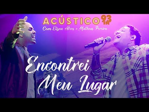 Elizeu Alves e Mateus Pereira - Encontrei Meu Lugar - Acústico 93 - 2022