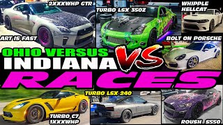 OHIO VS INDIANA RACES - ART IS FAST 2XXXWHP GTR VS TURBO LSX 350Z, G82, ZR1, C7, HELLCAT, MUSTANGS