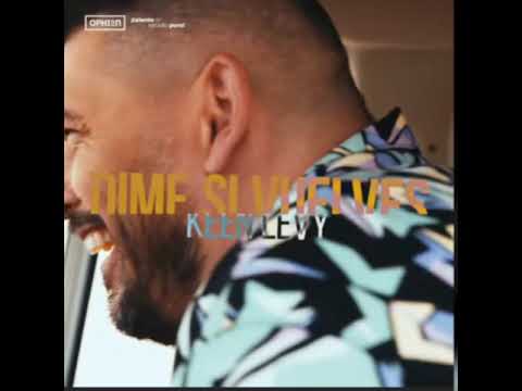KEEN LEVY Y DEMARCO FLAMENCO - DIME SI VUELVES ( ADELANTO OFICIAL)
