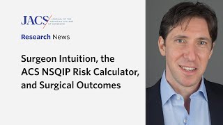 Newswise:Video Embedded understanding-the-value-of-a-physician-s-intuition-when-assessing-risk-factors-for-surgery