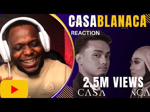 Casablanca REACTION- Lit By Naufal Azrin & Nuha Bahrin. 2.5M Views!