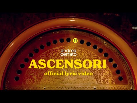 Andrea Cerrato - ASCENSORI (Official lyric video)