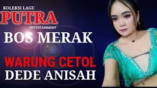 Download lagu WARUNG CETOL DEDE ANISAH BOS MERAK... mp3