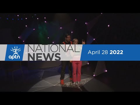 APTN National News April 28, 2022 – Stopping violence against women, Clean water settlement update