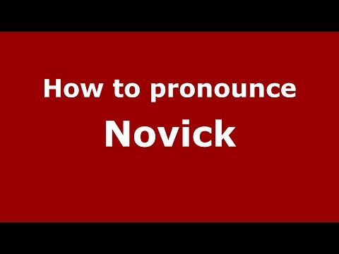 How to pronounce Novick
