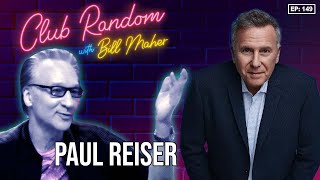 Paul Reiser | Club Random with Bill Maher